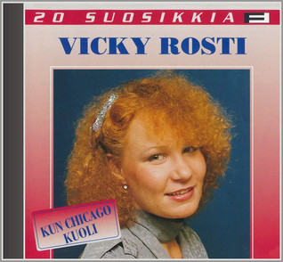20 SUOSIKKIA CD: VICKY ROSTI - KUN CHIGAGO KUOLI