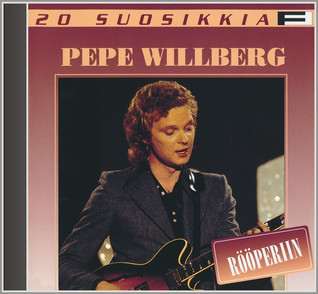 20 SUOSIKKIA CD: PEPE WILLBERG - RÖÖPERIIN