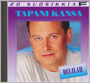 20 SUOSIKKIA CD: TAPANI KANSA - DELILAH