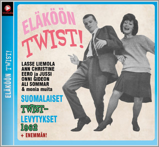 ELÄKÖÖN TWIST CD : SUOMALAISET TWISTIT 1962