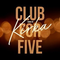 CLUB FOR FIVE SONGS OF KIRKA CD