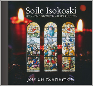 SOILE ISOKOSKI - JOULUN TÄHTIHETKIÄ CD