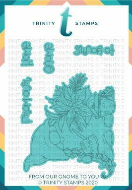 Trinity Stamps stanssi From our Gnome to Yours 