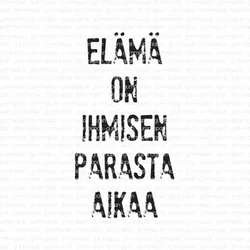 Gummiapan leimasin Elämä on ihmisen parasta aikaa