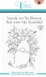 Trinity Stamps leimasin Friends are Flowers