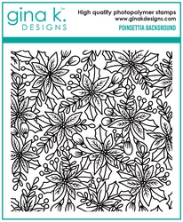 Gina K. Designs leimasin Poinsettia Background
