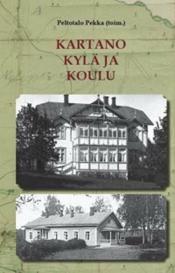 Pekka Peltotalo (toim.): KARTANO, KYLÄ JA KOULU
