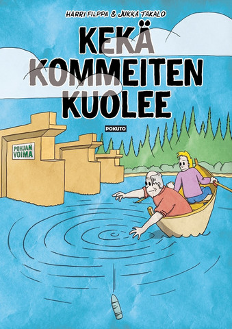 Kekä kommeiten kuolee