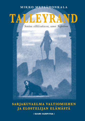 Talleyrand – Sontaa silkkisukissa, sanoi Napoleon