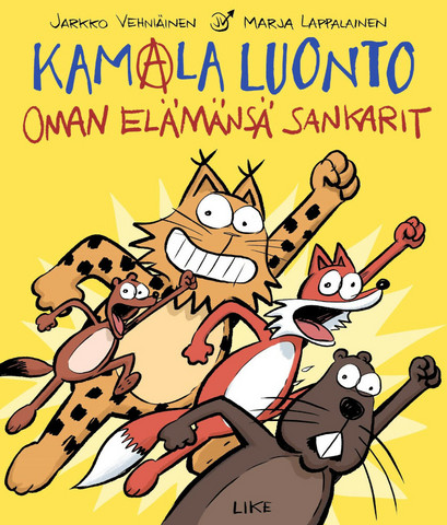 Kamala luonto – Oman elämänsä sankarit