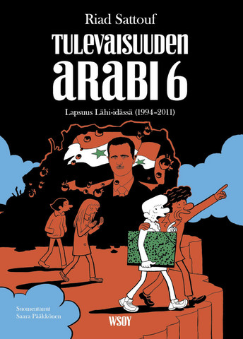 Tulevaisuuden arabi 6 – Lapsuus Lähi-idässä (1994–2011)