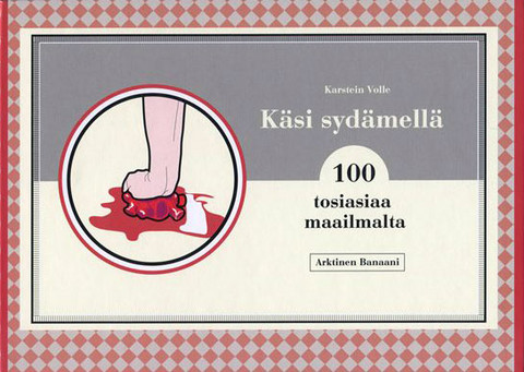 Käsi sydämellä – 100 tosiasiaa maailmalta