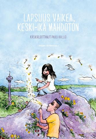 Lapsuus vaikea – keski-ikä mahdoton