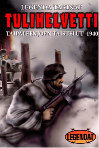 Tulihelvetti – Taipaleenjoen taistelut 1940