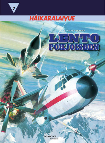 Haikaralaivue 7: Lento pohjoiseen