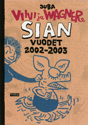 Viivi & Wagner – Sian vuodet 2002-2003