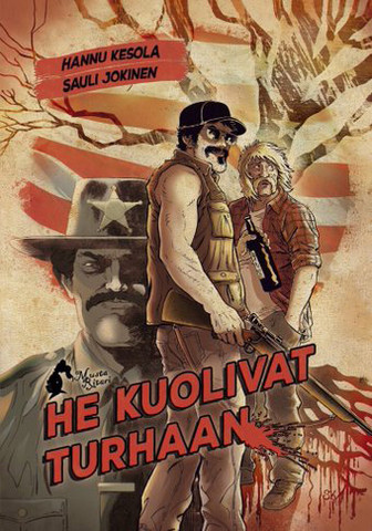 He kuolivat turhaan