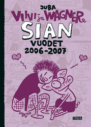 Viivi & Wagner – Sian vuodet 2006–2007