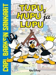 Carl Barksin sankarit – Tupu, Hupu ja Lupu