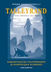 Talleyrand – Sontaa silkkisukissa, sanoi Napoleon