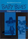 Baby Blues 10: Pikkuveli valvoo