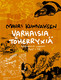 Mauri Kunnaksen varhaisia töherryxiä