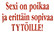 Sexi on poikaa – T-paita S