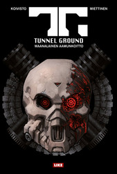 Tunnel Ground – Maanalainen aamunkoitto