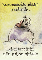 Enemmänkin ehtisi puuhailla