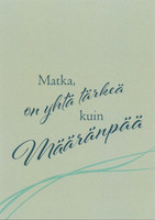 Matka on yhtä tärkeä kuin määränpää