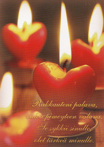 Rakkauteni palava, valoa pimeyteen valava.
