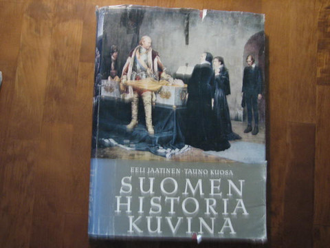 Suomen historia kuvina, Eeli Jaatinen, Tauno Kuosa - Kihniön Kukka ja Kirja  Oy