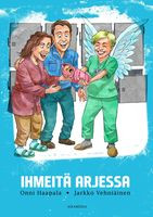 Ihmeitä arjessa, Onni Haapala, Jarkko Vehniäinen