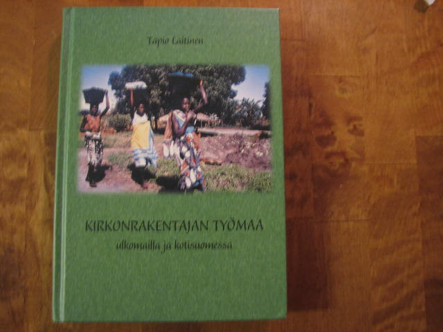 Kirkonrakentajan työmaa, Tapio Laitinen - Kihniön Kukka ja Kirja Oy