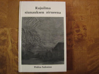 Rajuilma siunauksen airueena, Pekka Salenius