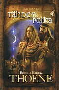 Tähden poika, Bodie & Brock Thoene
