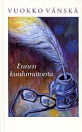 Ennen kuulumatonta, Vuokko Vänskä
