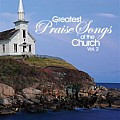 The greatest praise songs of the church