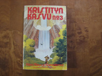 Kristityn kasvu no 3, Kiitos, ylistys ja koettelemus, Daniel Nylund (toim.)