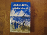 Isät kulkivat pilven alla, Anna-Maija Raittila
