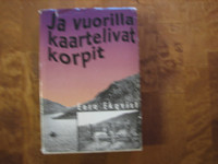 Ja vuorilla kaartelivat korpit, Eero Ekqvist