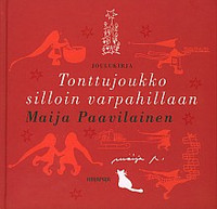 Tonttujoukko silloin varpahillaan, Maija Paavilainen