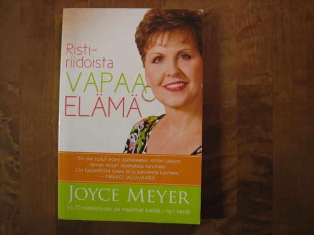 Ristiriidoista vapaa elämä, Joyce Meyer - Kihniön Kukka ja Kirja Oy