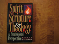 Spirit, Scripture & Theology, A Pentecostal Perspective, Roger Stronstad