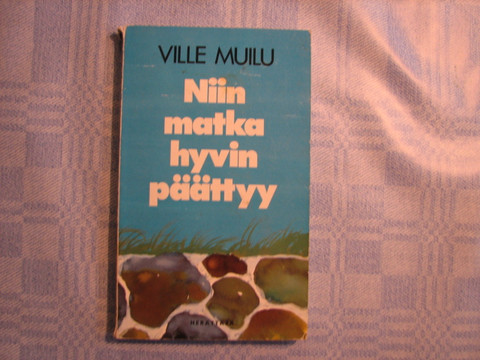 Niin matka hyvin päättyy, Ville Muilu