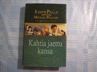 Kahtia jaettu kansa, Judith Pella, Michael Phillips