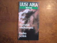 Uusi aika (New age) Raamatun näkökulmasta, Basilea M. Schlink
