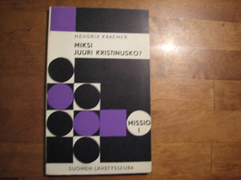 Miksi juuri kristinusko, Hendrik Kraemer