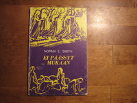 Ei päässyt mukaan, Norma E. Smith