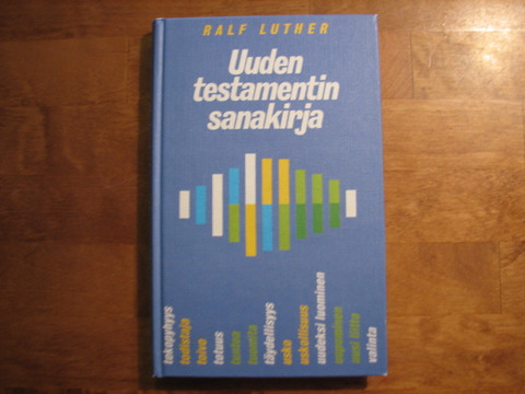 Uuden Testamentin sanakirja, Ralf Luther - Kihniön Kukka ja Kirja Oy